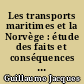 Les transports maritimes et la Norvège : étude des faits et conséquences de la circulation par mer