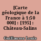 [Carte géologique de la France à 1:50 000] : [195] : Château-Salins