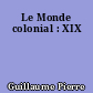 Le Monde colonial : XIX