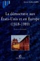 La démocratie aux États-Unis et en Europe de 1918 à 1989 : textes et documents
