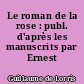 Le roman de la rose : publ. d'après les manuscrits par Ernest Langlois