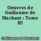 Oeuvres de Guillaume de Machaut : Tome III