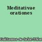 Meditativae orationes