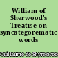 William of Sherwood's Treatise on syncategorematic words