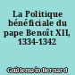 La Politique bénéficiale du pape Benoît XII, 1334-1342