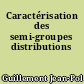 Caractérisation des semi-groupes distributions