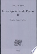 L'enseignement de Platon : II : Gorgias, Phédon, Ménon