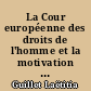 La Cour européenne des droits de l'homme et la motivation des décisions de justice
