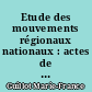 Etude des mouvements régionaux nationaux : actes de la table ronde préparatoire au Xe colloque, Bruxelles, mai 1976