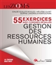 Gestion des ressources humaines : 55 exercices avec corrigés détaillés