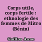 Corps utile, corps fertile : ethnologie des femmes de Mitro (Bénin)