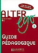 Alter ego 3 : [méthode de français] : guide pédagogique : [niveau B1]