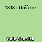 1848 : théâtre