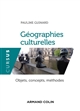 Géographies culturelles : objets, concepts, méthodes