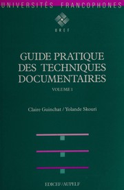 Guide pratique des techniques documentaires : Volume 1 : Traitement et gestion des documents