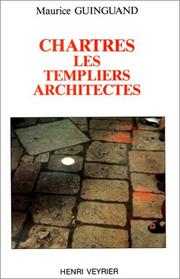 Chartres, les Templiers architectes