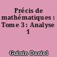Précis de mathématiques : Tome 3 : Analyse 1