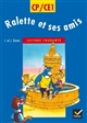 Ralette et ses amis : CP-CE1 : lecture courante, cycle des apprentissages fondamentaux