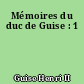 Mémoires du duc de Guise : 1