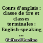 Cours d'anglais : classe de 1re et classes terminales : English-speaking peoples overseas and U.S.A.