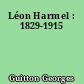 Léon Harmel : 1829-1915