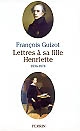 Lettres à sa fille Henriette : (1836-1874)
