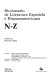 Diccionario de literatura espanola e hispanoamericana : N-Z : 2