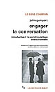 Engager la conversation : introduction à la sociolinguistique interactionnelle
