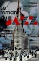 Le roman du jazz : Première époque : 1893-1930