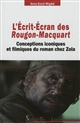 L'écrit-écran des "Rougon-Macquart" : conceptions iconiques et filmiques du roman chez Zola