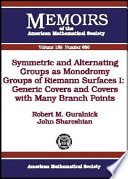 Symmetric and alternating groups as monodromy groups of Riemann surfaces : I : generic covers and covers with many branch points