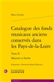Catalogue des fonds musicaux anciens conservés dans les Pays de la Loire : Tome 2 : Mayenne et Sarthe