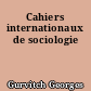 Cahiers internationaux de sociologie