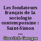 Les fondateurs français de la sociologie contemporaine : Saint-Simon et P.-J. Proudhon : I : Saint-Simon sociologue