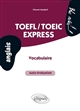 TOEFL-TOEIC express : auto-évaluation, vocabulaire