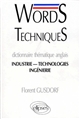 Words techniques : dictionnaire thématique anglais : industrie, technologies, ingénierie