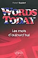 Words today : Les mots d'aujourd'hui
