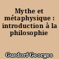 Mythe et métaphysique : introduction à la philosophie