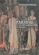 Parsifal et les métamorphoses du Graal