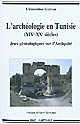L' archéologie en Tunisie, XIXe-XXe siècles : jeux généalogiques sur l'Antiquité