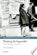 Thinking the impossible : French philosophy since 1960