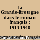 La Grande-Bretagne dans le roman français : 1914-1940