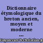 Dictionnaire étymologique du breton ancien, moyen et moderne : 3 : Acensi-aer