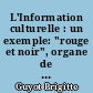 L'Information culturelle : un exemple: "rouge et noir", organe de la Maison de la Culture de Grenoble