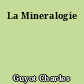 La Mineralogie