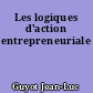 Les logiques d'action entrepreneuriale