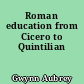 Roman education from Cicero to Quintilian