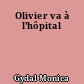 Olivier va à l'hôpital