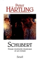 Schubert : douze moments musicaux et un roman