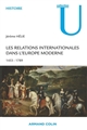 Les relations internationales dans l'Europe moderne : Conflits et équilibres européens 1453-1789